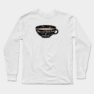 Self care in a teacup Long Sleeve T-Shirt